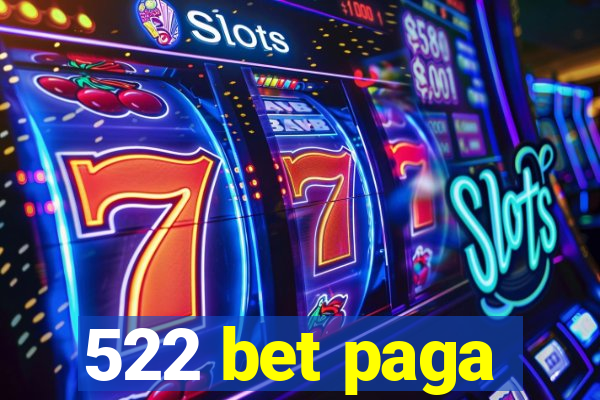 522 bet paga